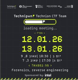Come Be Part of the Technion's Capture The Flag (CTF) Group!! 12.1.26 | 13.1.26
