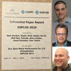 Winning The Prestigious ASPLOS Influential Article Award - Dr. Nadav Amit, Prof. Assaf Schuster and Prof. Dan Tsafrir